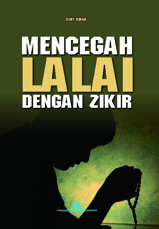 Mencegah Lalai dengan Zikir